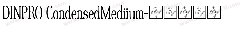 DINPRO CondensedMediium字体转换